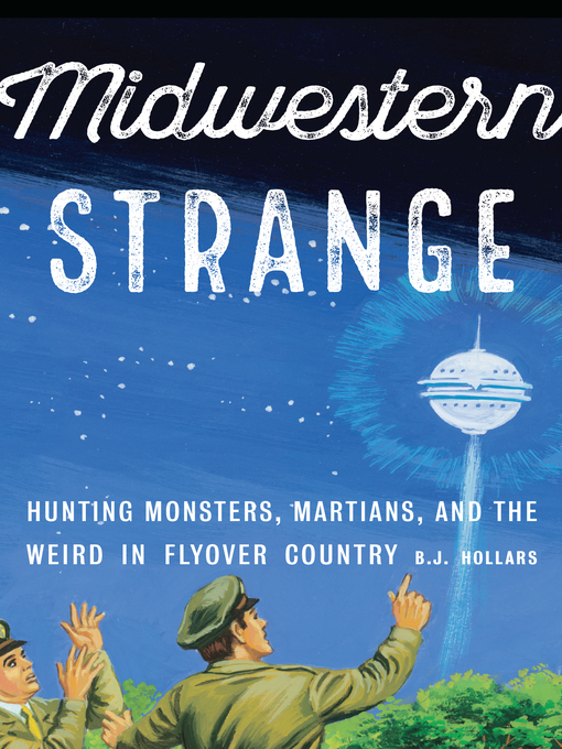 Title details for Midwestern Strange by B.J. Hollars - Available